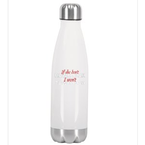 If She DonT Hawk Tuah I DonT Wanna Tawk Tuha Stainless Steel Insulated Water Bottle