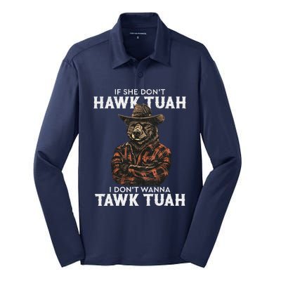 If She DonT Hawk Tush I WonT Tawk Tuah Silk Touch Performance Long Sleeve Polo