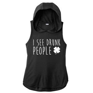 I See Drunk People Funny St Patricks Day Ladies PosiCharge Tri-Blend Wicking Draft Hoodie Tank