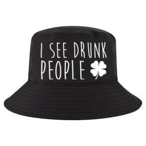 I See Drunk People Funny St Patricks Day Cool Comfort Performance Bucket Hat