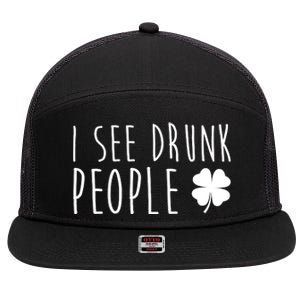 I See Drunk People Funny St Patricks Day 7 Panel Mesh Trucker Snapback Hat