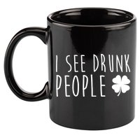 I See Drunk People Funny St Patricks Day 11oz C Handle Ceramic Mug