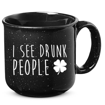 I See Drunk People Funny St Patricks Day 15oz Campfire Ceramic Mug