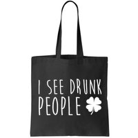 I See Drunk People Funny St Patricks Day Bag