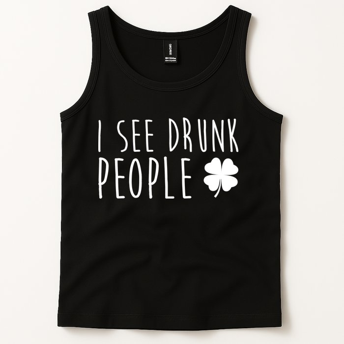 I See Drunk People Funny St Patricks Day Tank Top