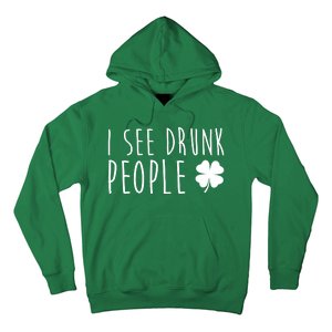 I See Drunk People Funny St Patricks Day Hoodie