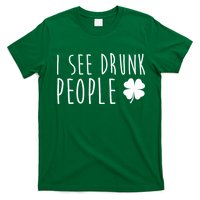I See Drunk People Funny St Patricks Day T-Shirt