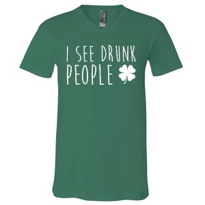 I See Drunk People Funny St Patricks Day V-Neck T-Shirt