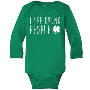 I See Drunk People Funny St Patricks Day Baby Long Sleeve Bodysuit