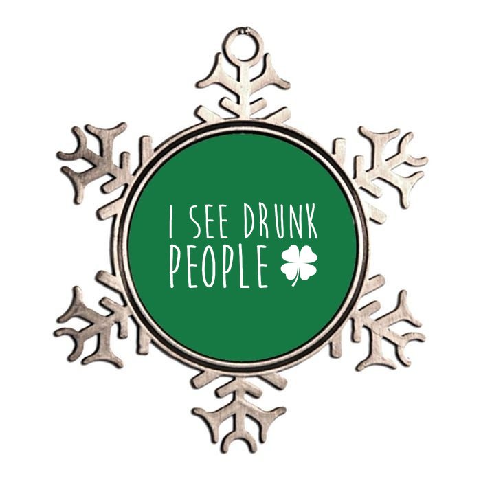 I See Drunk People Funny St Patricks Day Metallic Star Ornament