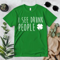 I See Drunk People Funny St Patricks Day Premium T-Shirt