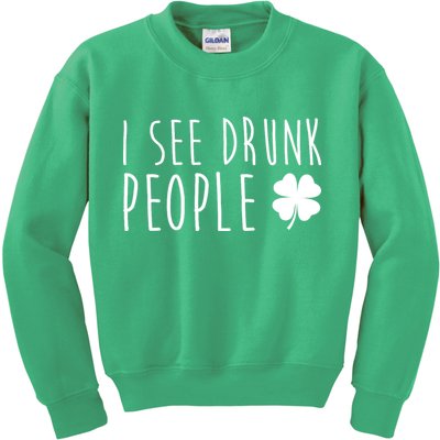 I See Drunk People Funny St Patricks Day Kids Sweatshirt