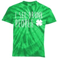 I See Drunk People Funny St Patricks Day Kids Tie-Dye T-Shirt