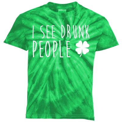 I See Drunk People Funny St Patricks Day Kids Tie-Dye T-Shirt