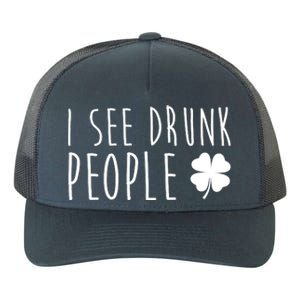 I See Drunk People Funny St Patricks Day Yupoong Adult 5-Panel Trucker Hat