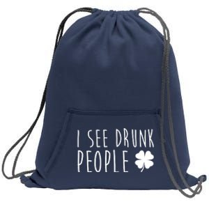 I See Drunk People Funny St Patricks Day Sweatshirt Cinch Pack Bag