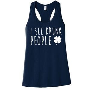 I See Drunk People Funny St Patricks Day Women's Racerback Tank