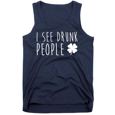 I See Drunk People Funny St Patricks Day Tank Top