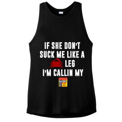 If She Don't Suck Me Like A Crab Leg I'm Calling My Old Bay Ladies PosiCharge Tri-Blend Wicking Tank