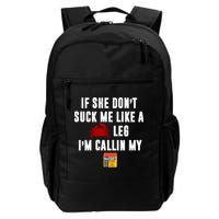 If She Don't Suck Me Like A Crab Leg I'm Calling My Old Bay Backpack