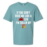 If She Don't Suck Me Like A Crab Leg I'm Calling My Old Bay Sueded Cloud Jersey T-Shirt