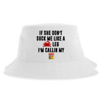 If She Don't Suck Me Like A Crab Leg I'm Calling My Old Bay Sustainable Bucket Hat