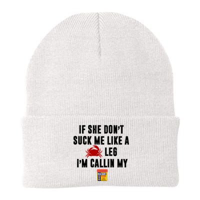 If She Don't Suck Me Like A Crab Leg I'm Calling My Old Bay Beanie