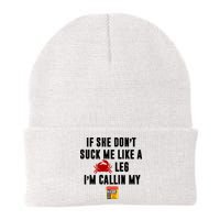 If She Don't Suck Me Like A Crab Leg I'm Calling My Old Bay Beanie