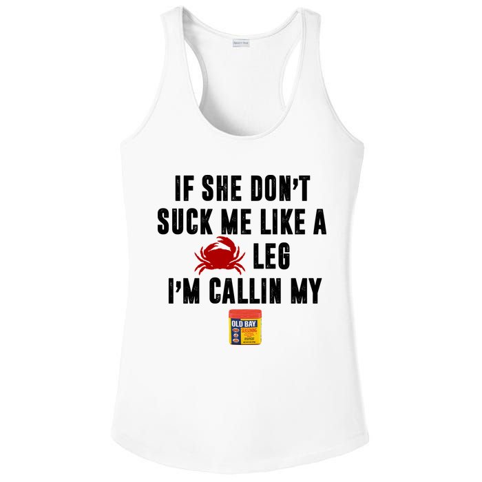 If She Don't Suck Me Like A Crab Leg I'm Calling My Old Bay Ladies PosiCharge Competitor Racerback Tank