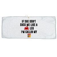 If She Don't Suck Me Like A Crab Leg I'm Calling My Old Bay Large Microfiber Waffle Golf Towel