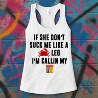 If She Don't Suck Me Like A Crab Leg I'm Calling My Old Bay Womens Tank Top