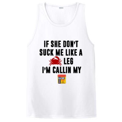 If She Don't Suck Me Like A Crab Leg I'm Calling My Old Bay PosiCharge Competitor Tank