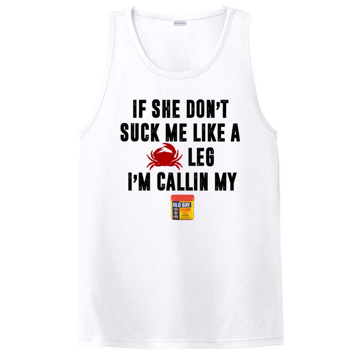 If She Don't Suck Me Like A Crab Leg I'm Calling My Old Bay PosiCharge Competitor Tank