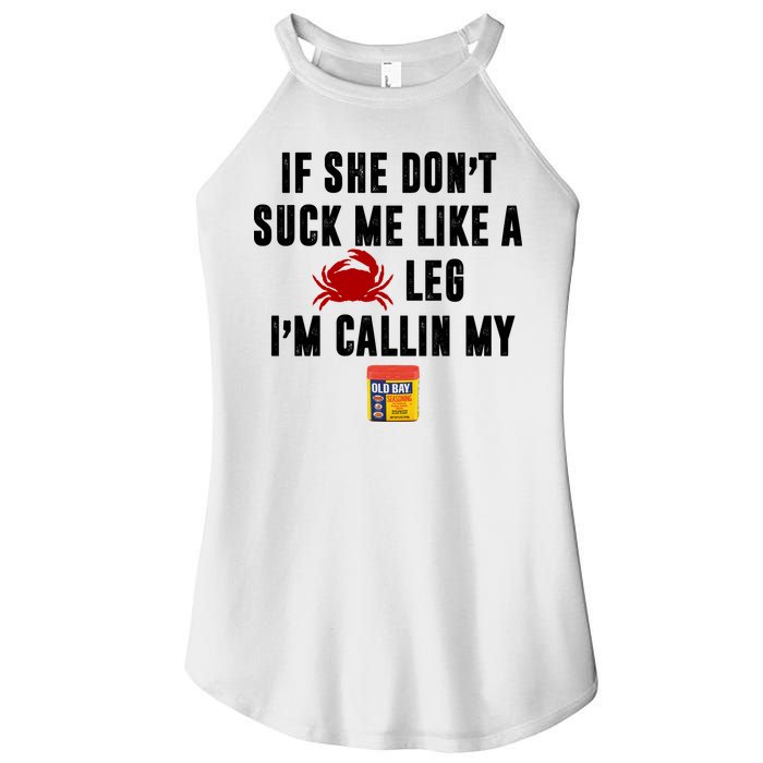 If She Don't Suck Me Like A Crab Leg I'm Calling My Old Bay Women's Perfect Tri Rocker Tank