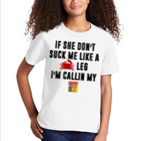 If She Don't Suck Me Like A Crab Leg I'm Calling My Old Bay Kids T-Shirt