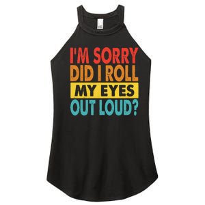 Im Sorry Did I Roll My Eyes Out Loud Funny Quotes Women's Perfect Tri Rocker Tank