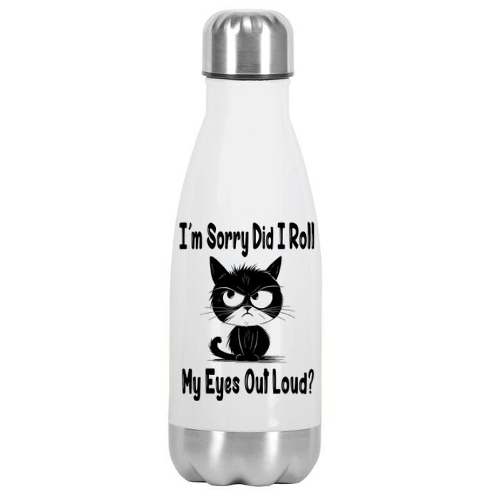 Im Sorry Did I Roll My Eyes Out Loud Funny Black Cat Kitten Stainless Steel Insulated Water Bottle