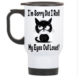 Im Sorry Did I Roll My Eyes Out Loud Funny Black Cat Kitten Stainless Steel Travel Mug