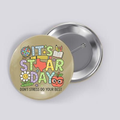 Its Staar Day Testing Day Exam Teachers State Testing Women Button