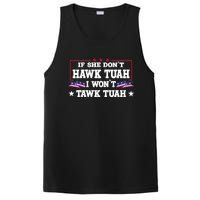 If She DonT Hawk Tush I WonT Tawk Tuah Retro Hawk Tush 24 PosiCharge Competitor Tank