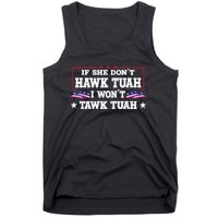 If She DonT Hawk Tush I WonT Tawk Tuah Retro Hawk Tush 24 Tank Top