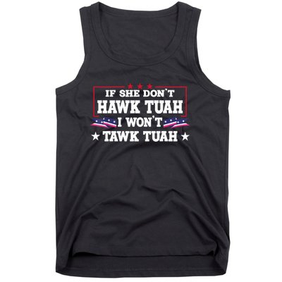 If She DonT Hawk Tush I WonT Tawk Tuah Retro Hawk Tush 24 Tank Top