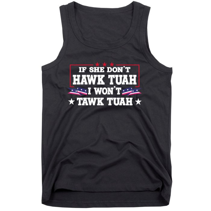 If She DonT Hawk Tush I WonT Tawk Tuah Retro Hawk Tush 24 Tank Top