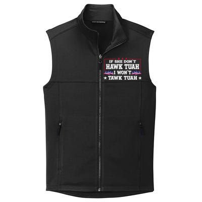 If She DonT Hawk Tush I WonT Tawk Tuah Retro Hawk Tush 24 Collective Smooth Fleece Vest