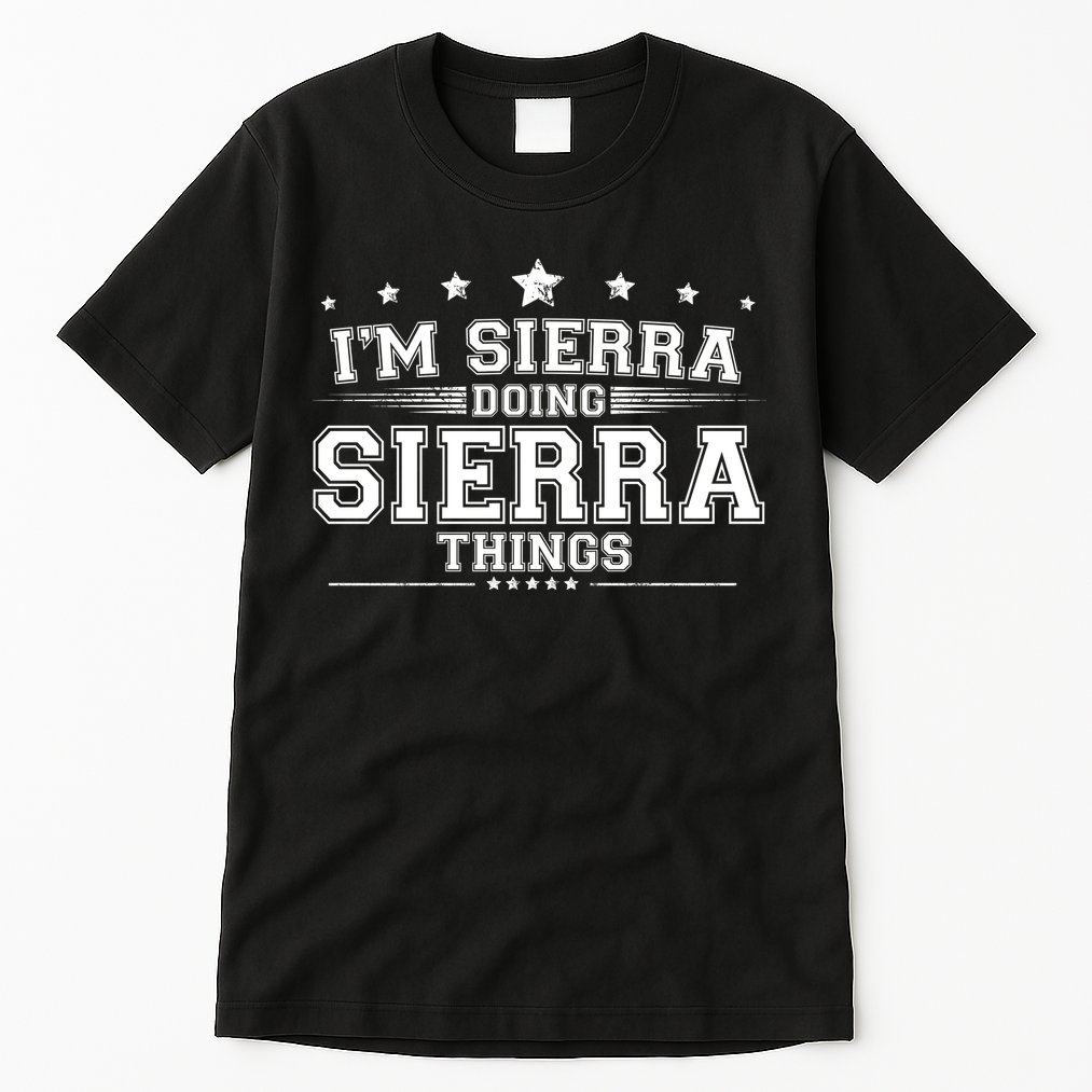 Im Sierra Doing Sierra Things Tall T-Shirt