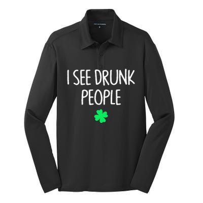 I See Drunk People Funny Drinking St Patrick's Day Silk Touch Performance Long Sleeve Polo