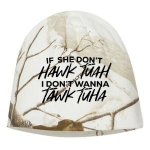 If She Dont Hawk Tuah I Dont Wanna Tawk Tuha Kati - Camo Knit Beanie