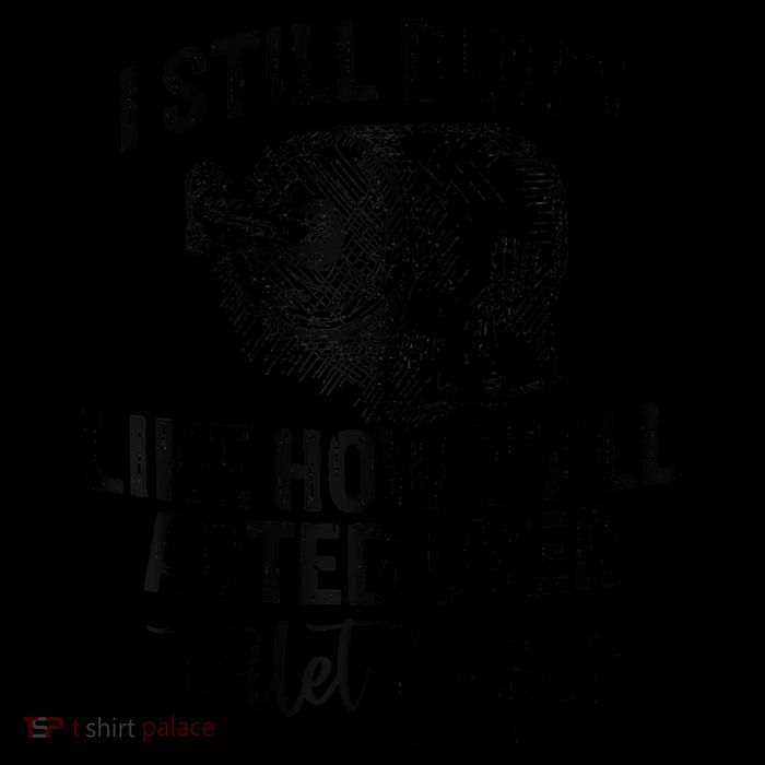 I Still Don't Like How Y'all Acted Over Toilet Paper Funny Raglan Baseball Mesh Reversible Basketball Jersey Tank