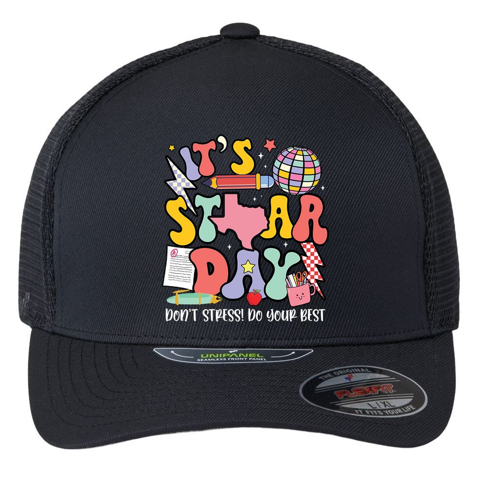 Its Staar Day Dont Stress Do Your Best Test Day Groovy Flexfit Unipanel Trucker Cap