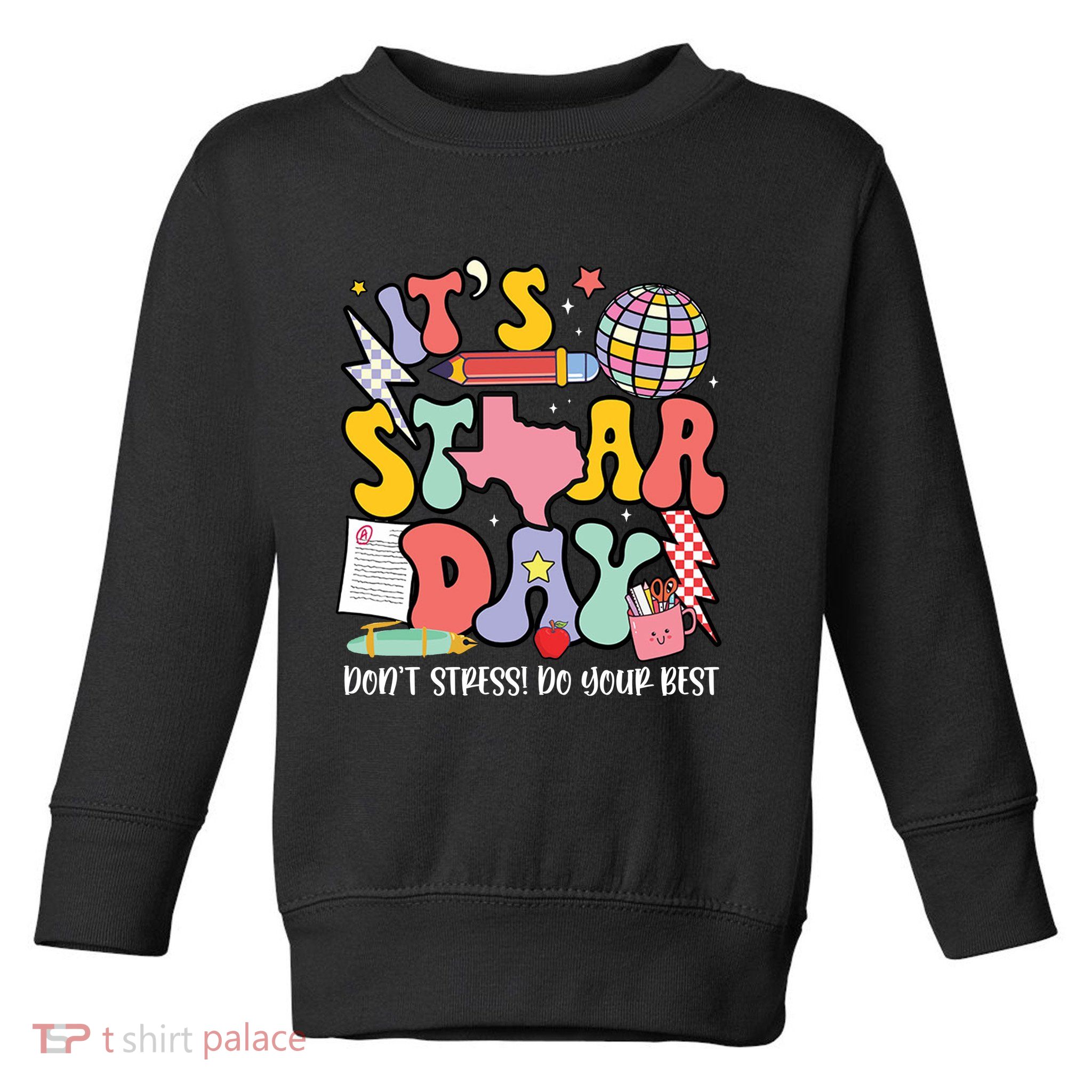 Its Staar Day Dont Stress Do Your Best Test Day Groovy Toddler Sweatshirt